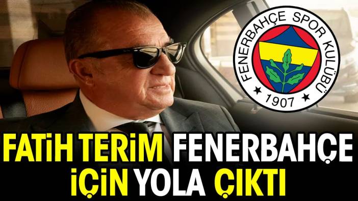 Fatih Terim Fenerbahçe için yola çıktı