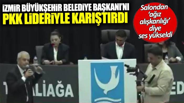 İzmir Büyükşehir Belediye Başkanı Cemil Tugay’ı PKK lideriyle karıştırdı! Salondan ‘ağız alışkanlığı’ diye ses yükseldi