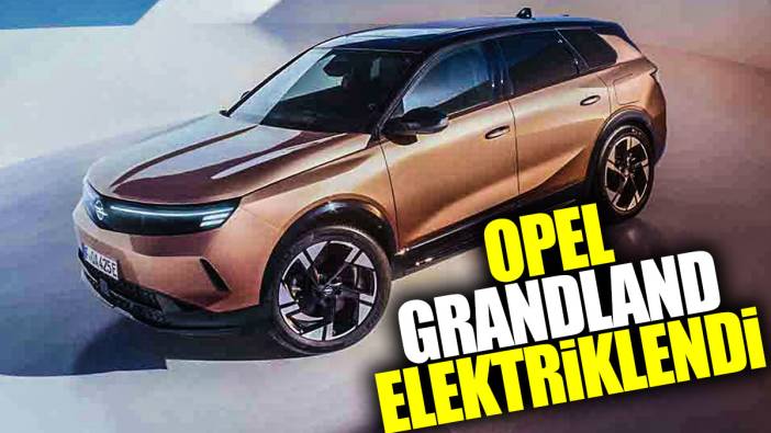 Opel Grandland elektriklendi