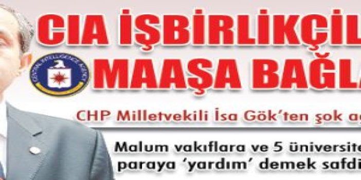 CIA İŞBİRLİKÇİLERİ MAAŞA BAĞLADI