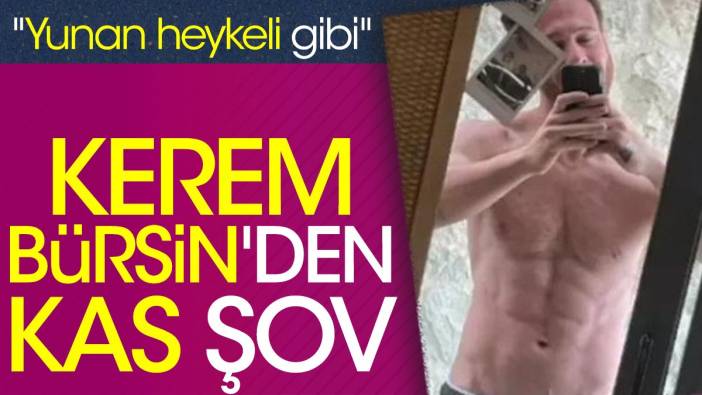 Kerem Bürsin'den kas şov. 'Yunan heykeli gibi'