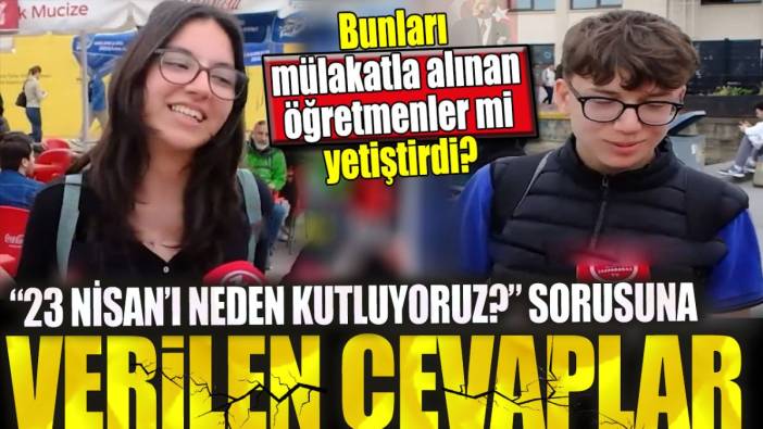 23 Nisan'ı neden kutluyoruz sorusuna verilen cevaplar