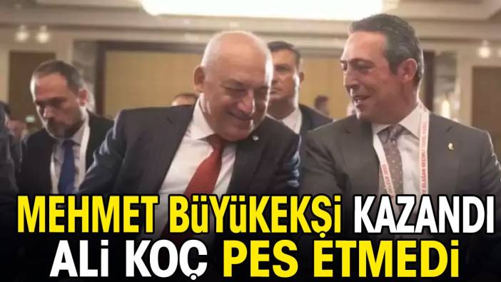 Büyükekşi kazandı Ali Koç pes etmedi