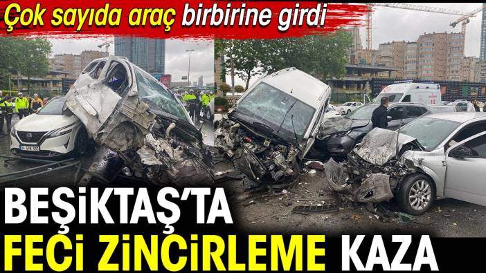 Son dakika.. Beşiktaş'ta feci zincirleme kaza. Çok sayıda araç birbirine girdi