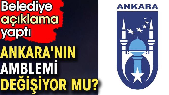 Ankara'nın amblemi değişiyor mu? Belediye açıklama yaptı