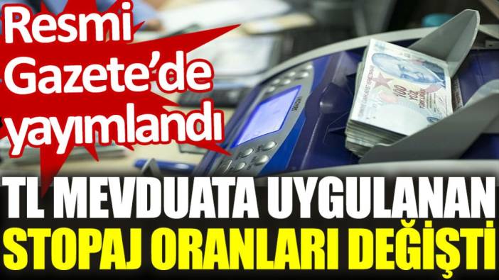 Türk lirası mevduata uygulanan stopaj oranları değişti. Resmi Gazete'de yayımlandı