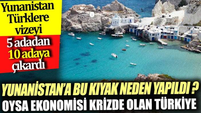 Yunanistan'a bu kıyak neden yapıldı?  Oysa ekonomik krizde olan Türkiye