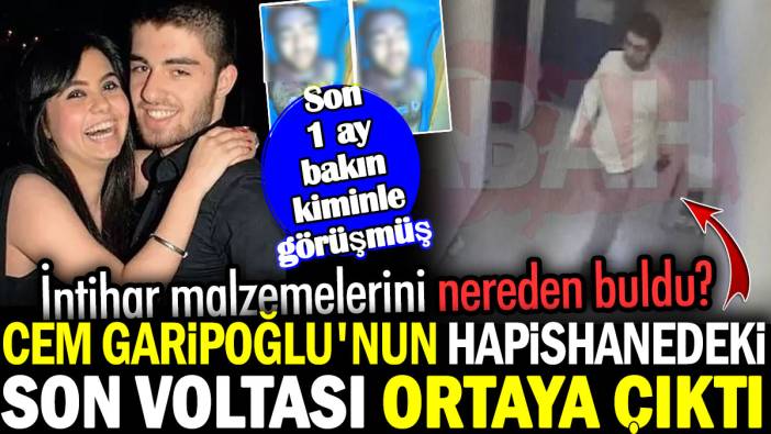 Cem Garipoğlu'nun hapishanedeki son voltası ortaya çıktı. İntihar malzemelerini nereden buldu? Son 1 ay bakın kiminle görüşmüş
