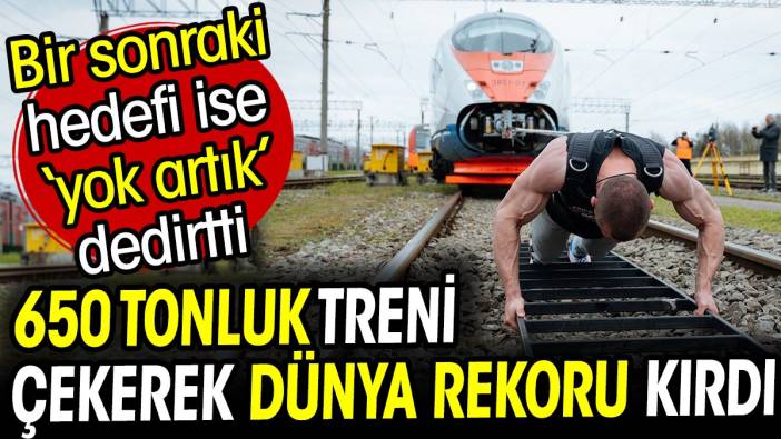 Rus atlet 650 tonluk treni çekerek dünya rekoru kırdı. Bir sonraki hedefi yok artık dedirtti