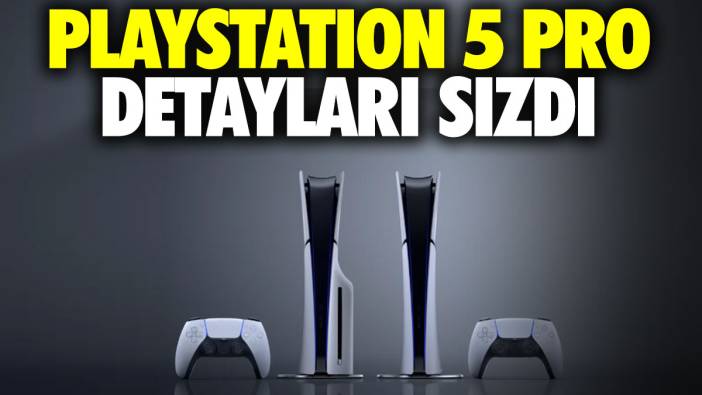 PlayStation 5 Pro detayları sızdı