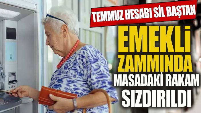 Emekli maaşında masadaki rakam sızdırıldı. Temmuz zammında sil baştan