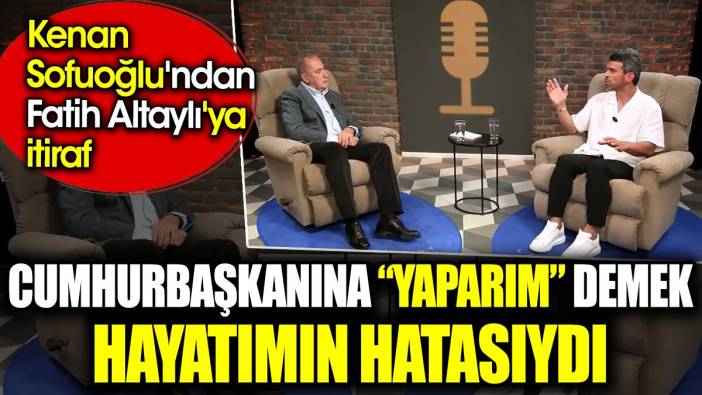 Cumhurbaşkanına 'Yaparım' demek hayatımın hatasıydı. Kenan Sofuoğlu'ndan Fatih Altaylı'ya itiraf