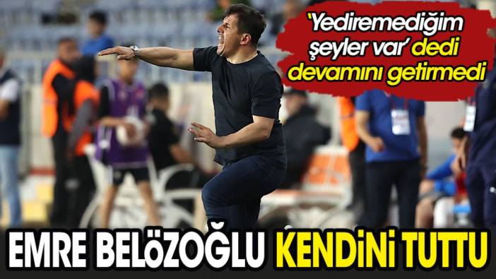 Emre Belözoğlu kendini tuttu