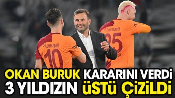 Okan Buruk kararını verdi. 3 yıldızın üstü çizildi