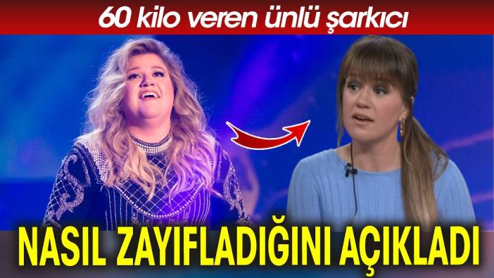 60 kilo veren ünlü şarkıcı nasıl zayıfladığını açıkladı