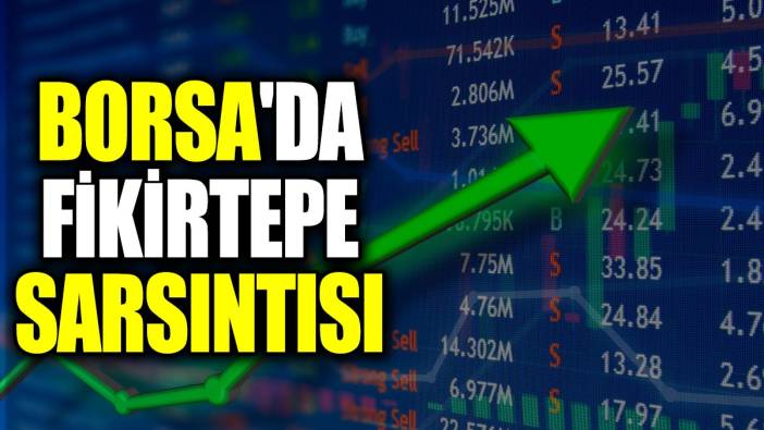 Borsa'da Fikirtepe sarsıntısı