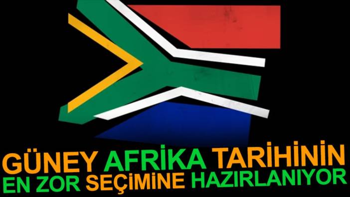 Güney Afrika tarihinin en zor seçimine hazırlanıyor