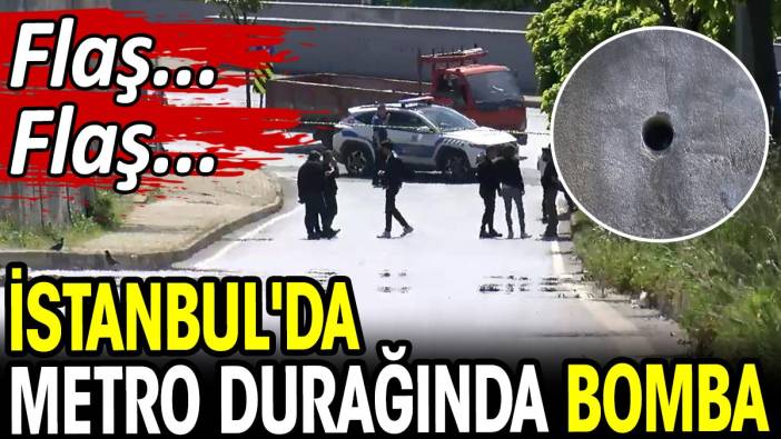 İstanbul'da metro durağında bomba