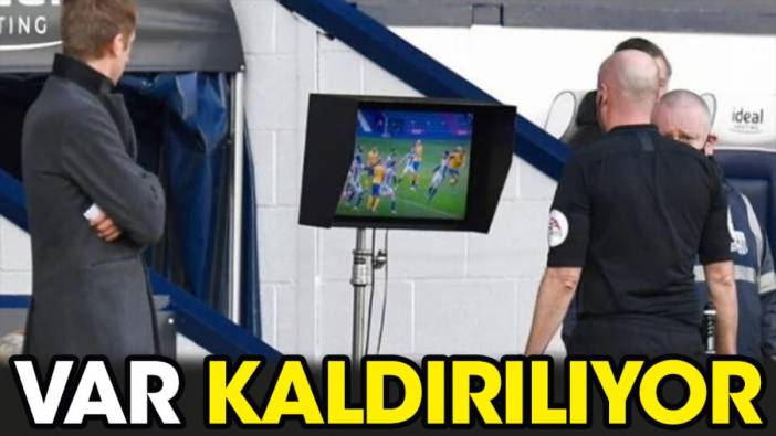 VAR kaldırılıyor. Kulüpler 9 maddeyle 'isyan' etti