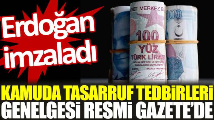 Kamuda tasarruf tedbirleri genelgesi Resmi Gazete’de