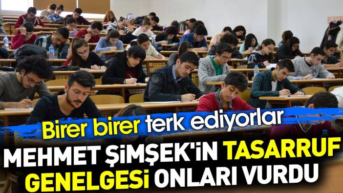 Mehmet Şimşek'in tasarruf genelgesi onları vurdu. Birer birer terk ediyorlar