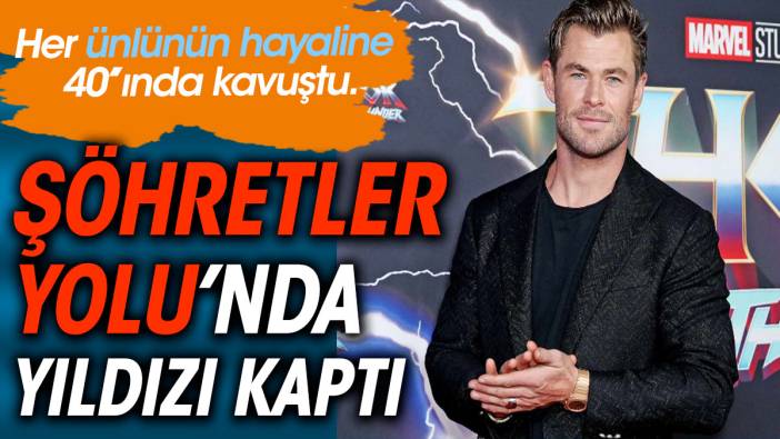 Chris Hemsworth ilk yıldızını aldı