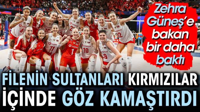 Filenin Sultanları kırmızılar içinde göz kamaştırdı. Zehra Güneş'e bakan bir daha baktı