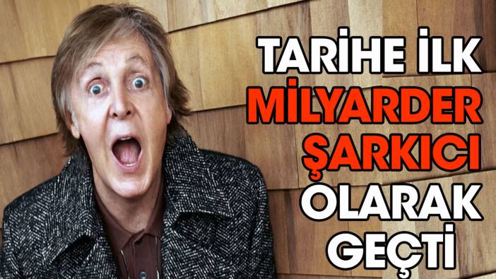 Paul McCartney milyarder oldu