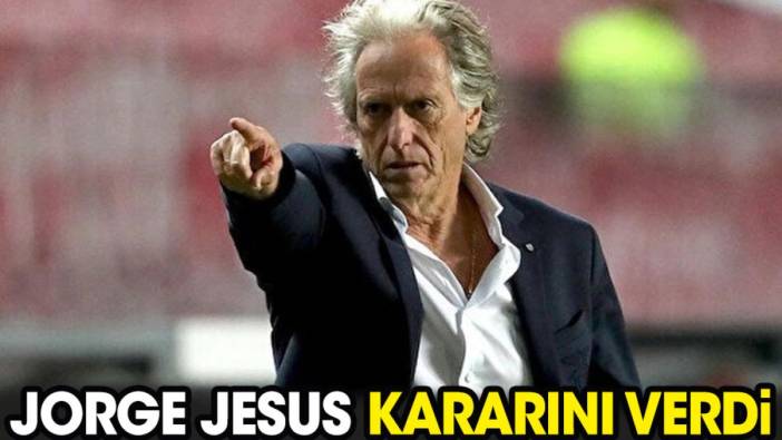 69 yaşındaki Jorge Jesus kararını verdi