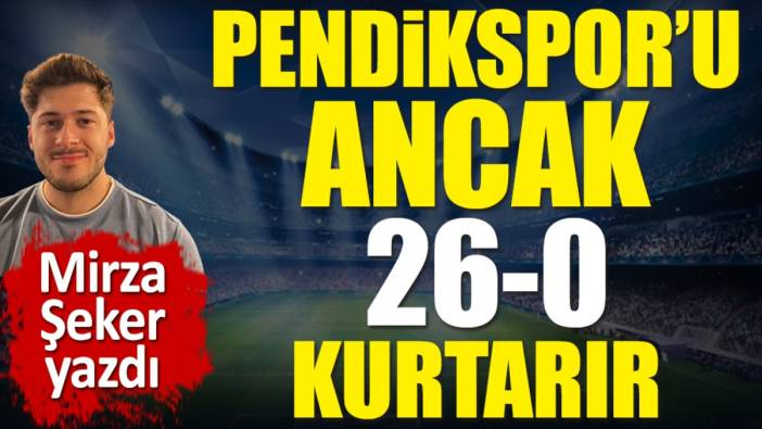 Pendikspor'u ancak 26-0 kurtarır!