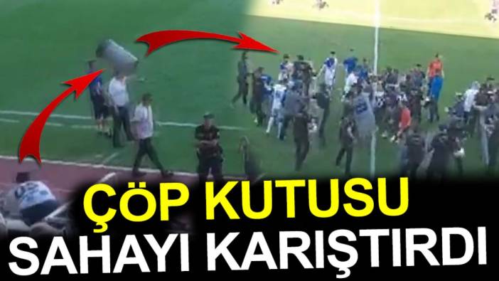 Çöp kutusu sahayı karıştırdı