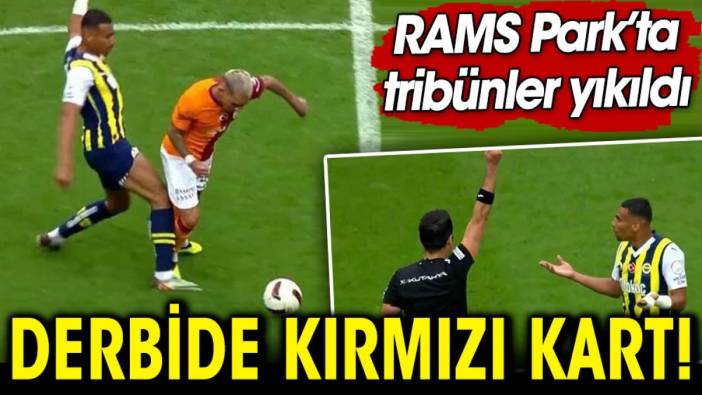 Derbide şok kırmızı kart! Fenerbahçe 10 kişi