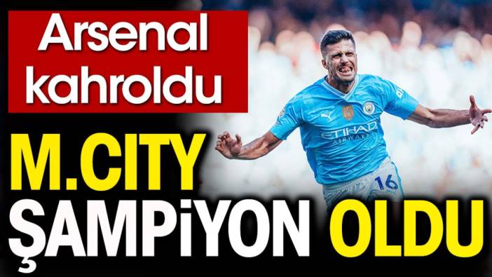 Manchester City üst üste 4. kez şampiyon oldu! Arsenal kahroldu