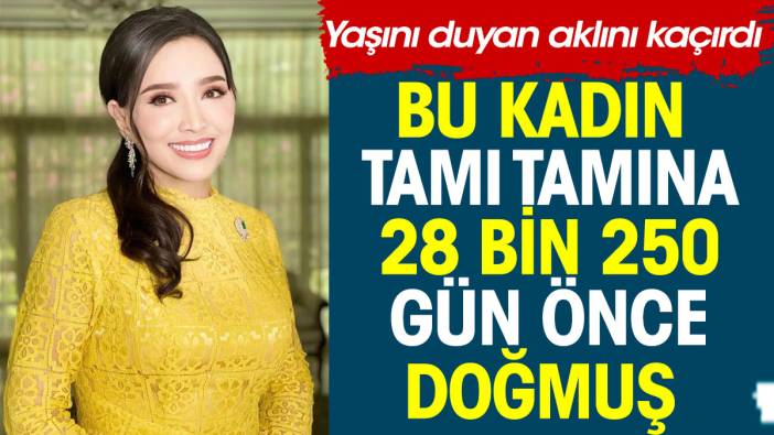 Bu kadının yaşını duyan inanamadı