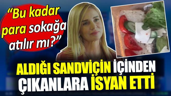 Ünlü oyuncu aldığı sandviçin içinden çıkanlara isyan etti