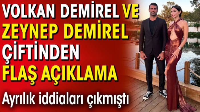 Volkan Demirel ve Zeynep Demirel çiftinden flaş açıklama. Ayrılık iddiaları çıkmıştı