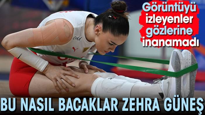 Bu nasıl bacaklar Zehra Güneş. Görüntüyü izleyenler gözlerine inanamadı