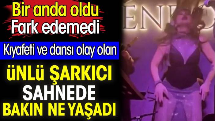 Kıyafeti ve dansı olay olan Selen Görgüzel sahnede bakın ne yaşadı