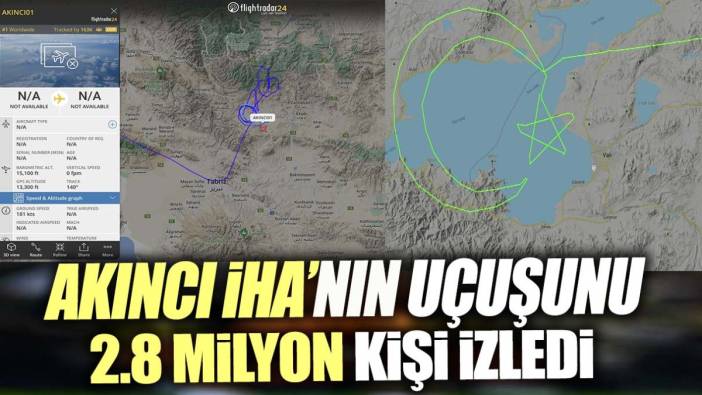 Akıncı İHA'nın uçuşunu 2.8 milyon kişi izledi