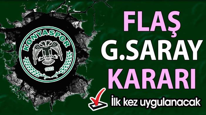 Konyaspor'dan Galatasaray kararı