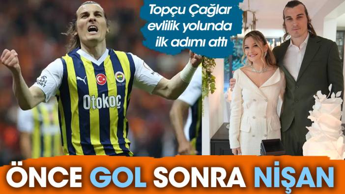 Fenerli Çağlar'dan önce gol sonra nişan