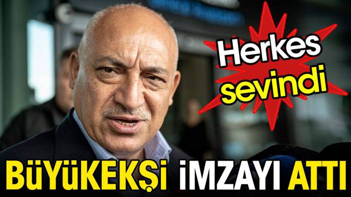 Mehmet Büyükekşi imzayı attı. Herkes sevindi