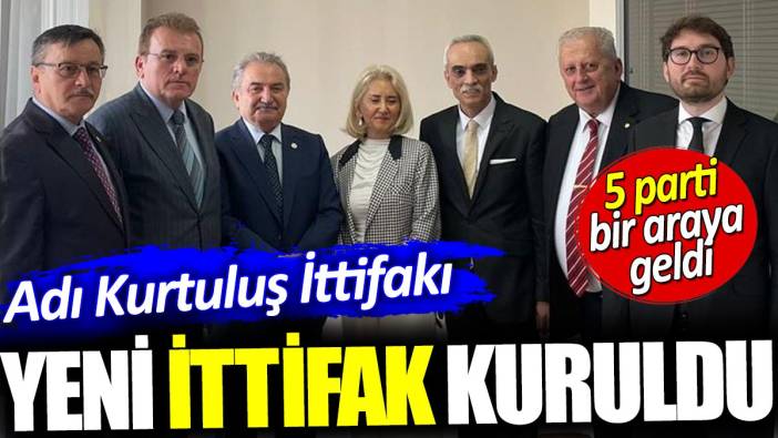 Yeni ittifak kuruldu. Adı Kurtuluş ittifakı