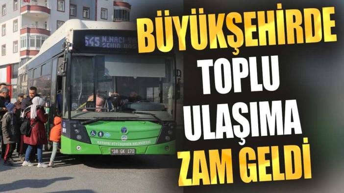 Büyükşehirde toplu ulaşıma zam