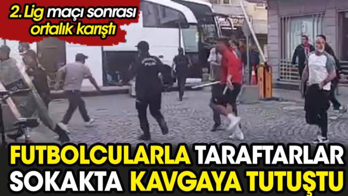 2. Lig maçı sonrası ortalık karıştı. Futbolcularla taraftarlar sokakta kavgaya tutuştu