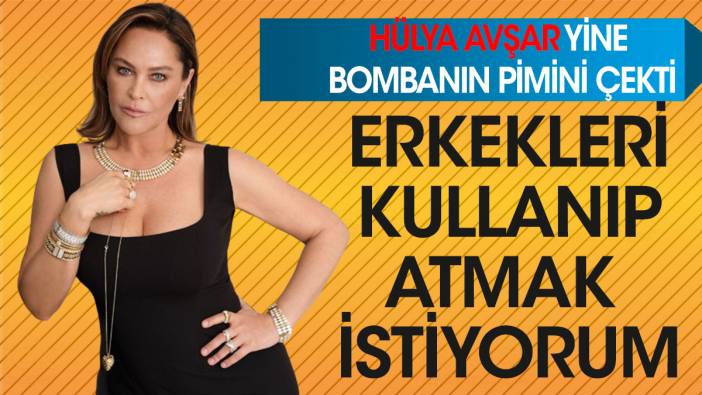 Hülya Avşar 'normal' değilmiş