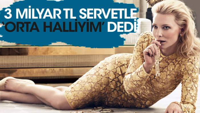 Cate Blanchett'tan 'orta halli' gafı