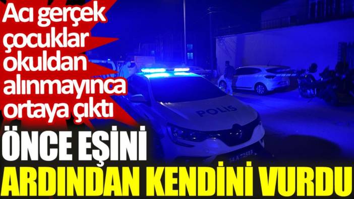 Büyükçekmece'de önce eşini ardından kendini vurdu