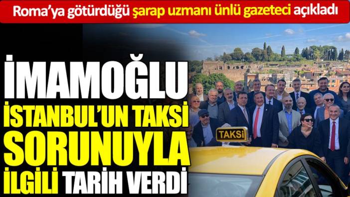 İmamoğlu, İstanbul’un taksi sorunuyla ilgili tarih verdi
