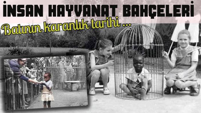 İnsan Hayvanat Bahçeleri. Batının karanlık tarihi